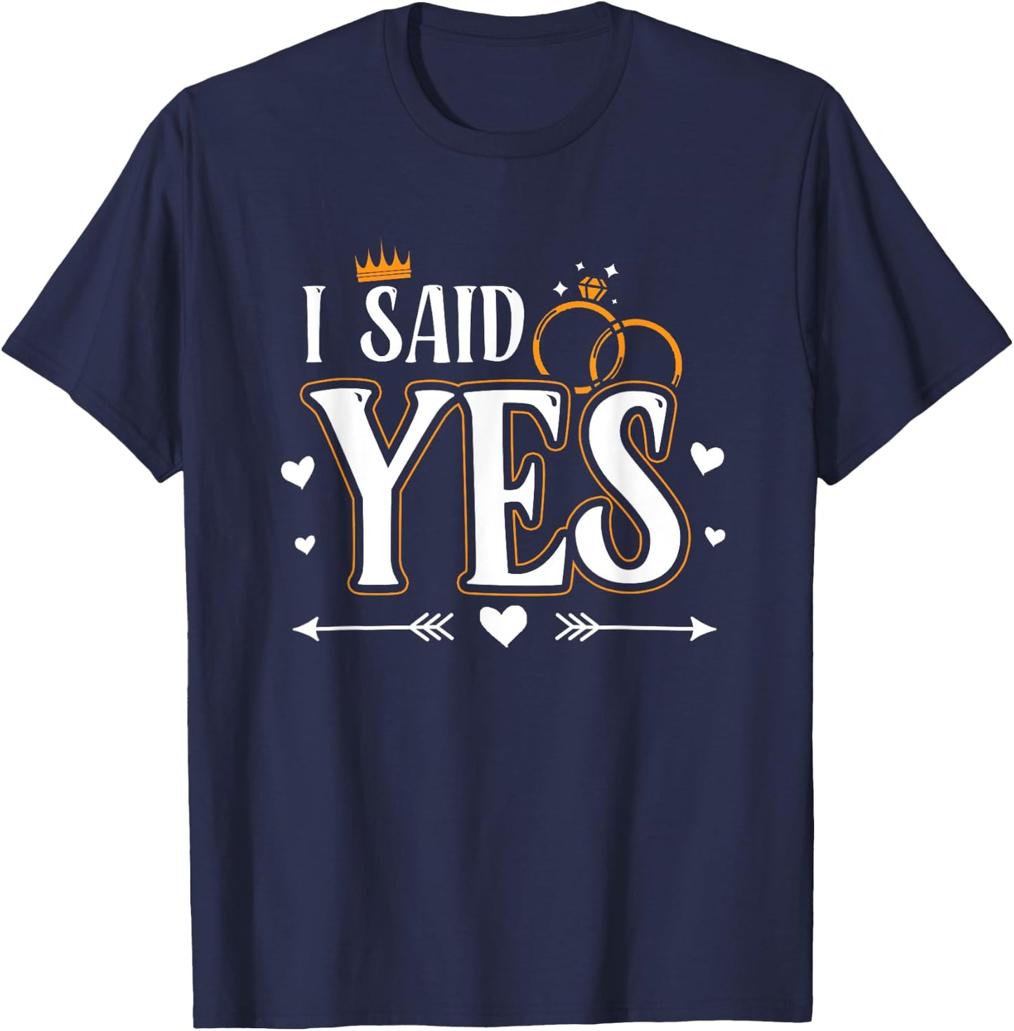 I Asked I Said Yes Engagement Reveal Announcement Matching T-Shirt - T-Shirt | Navy