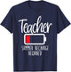 Teacher Summer Recharge Required Last day School Women Funny T-Shirt - T-Shirt | Navy
