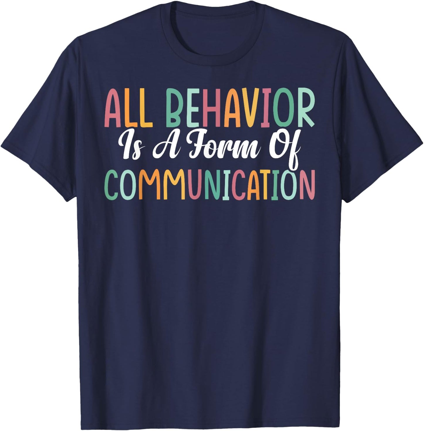 ABA Therapist All Behavior Is A Form Of Communication -Youth Black Small T-Shirt - T-Shirt | Navy