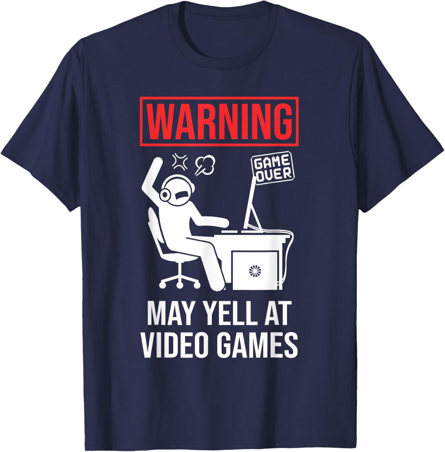 Warning May Yell At Video Games Gamer Funny Gaming T-Shirt - T-Shirt | Navy