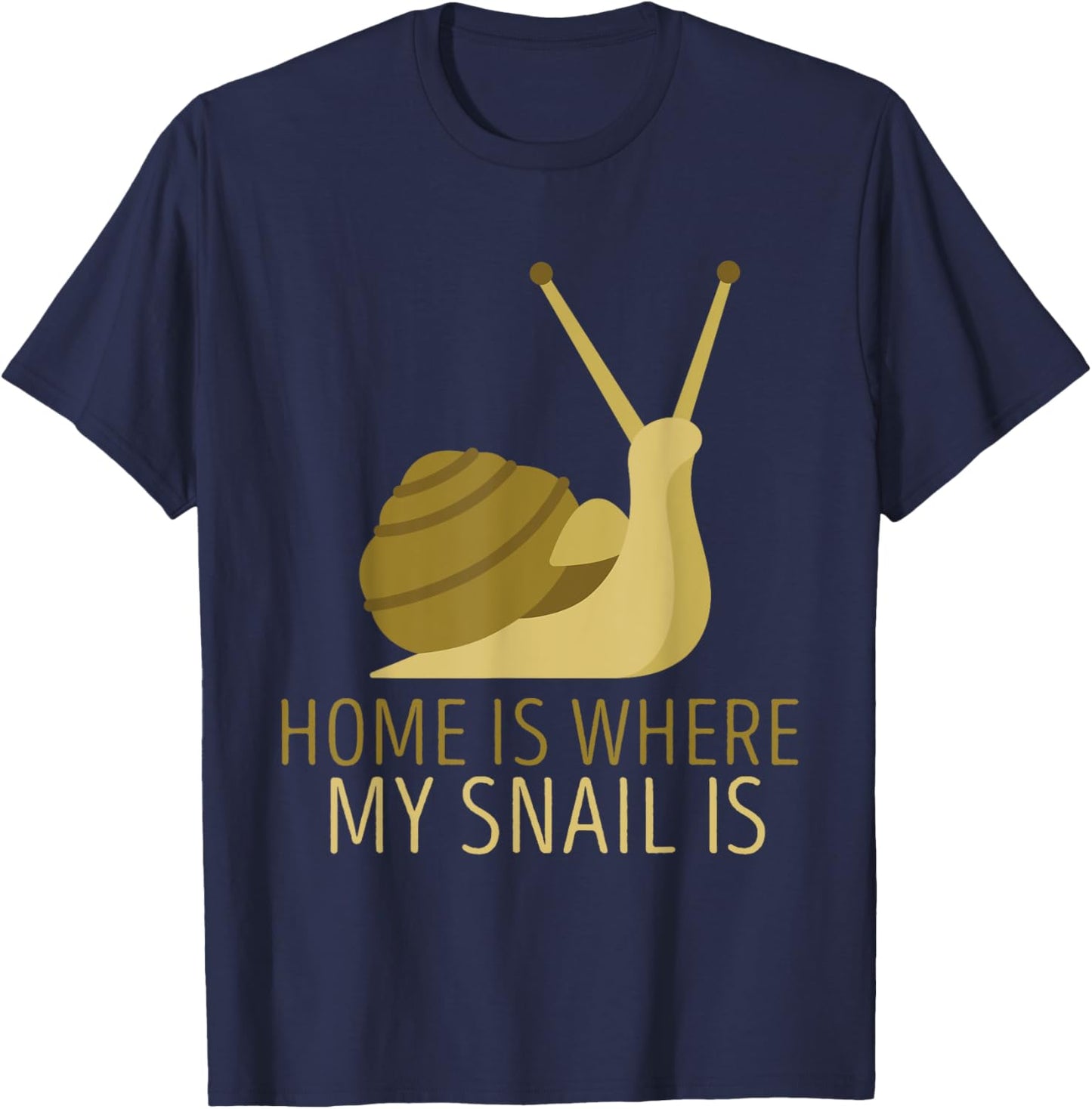 Home Is Where Snail Shell Mollusk Snails Lover Snail T-Shirt - T-Shirt | Navy