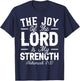 The Joy Of The Lord Is My Strength Christian Believer T-Shirt - T-Shirt | Navy