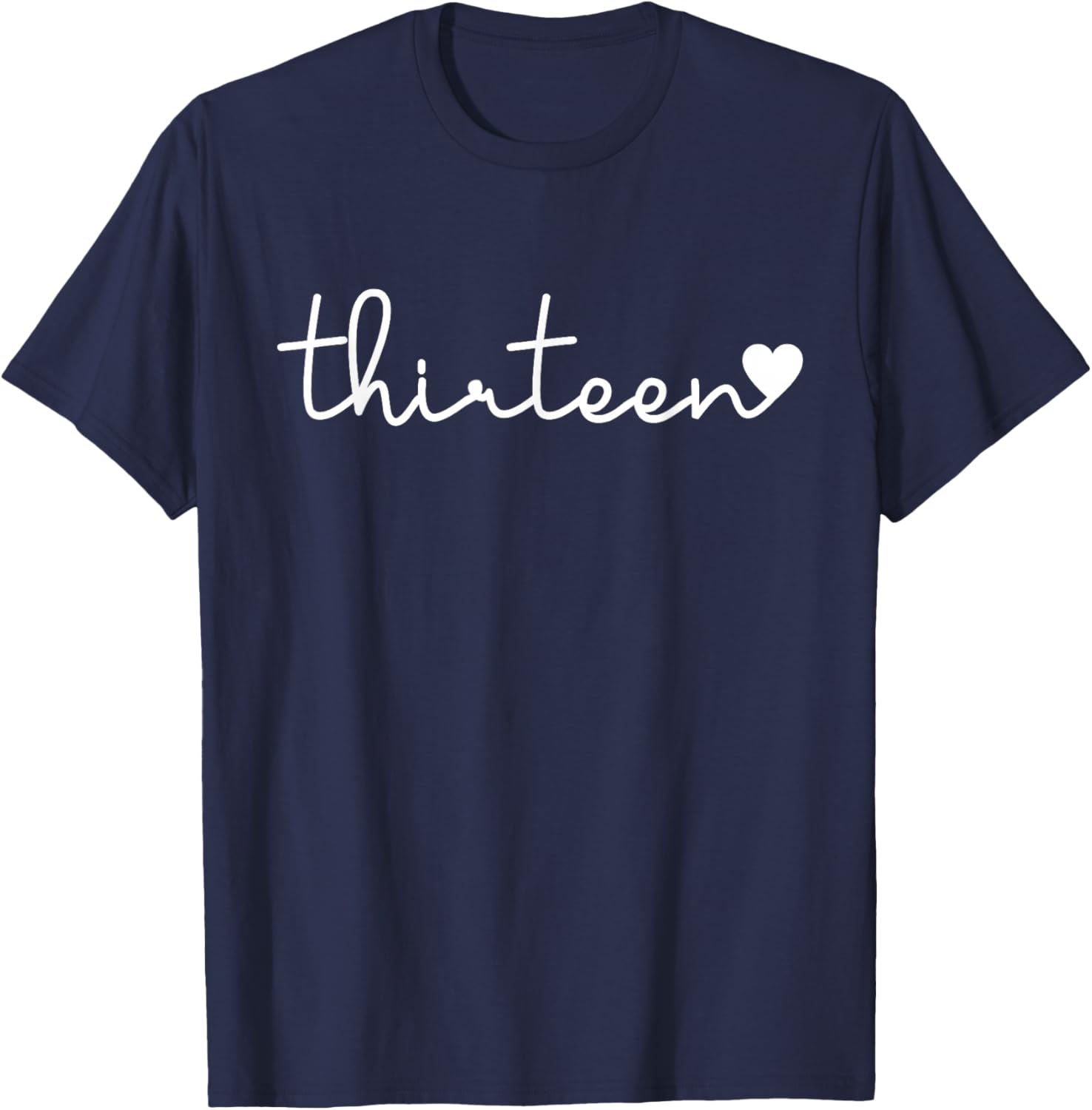 Thirteen, 13 Years Old For Girls, Heart Cute 13th Birthday T-Shirt - T-Shirt | Navy