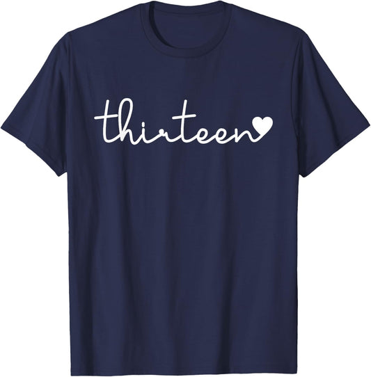 Thirteen, 13 Years Old For Girls, Heart Cute 13th Birthday T-Shirt - T-Shirt | Navy
