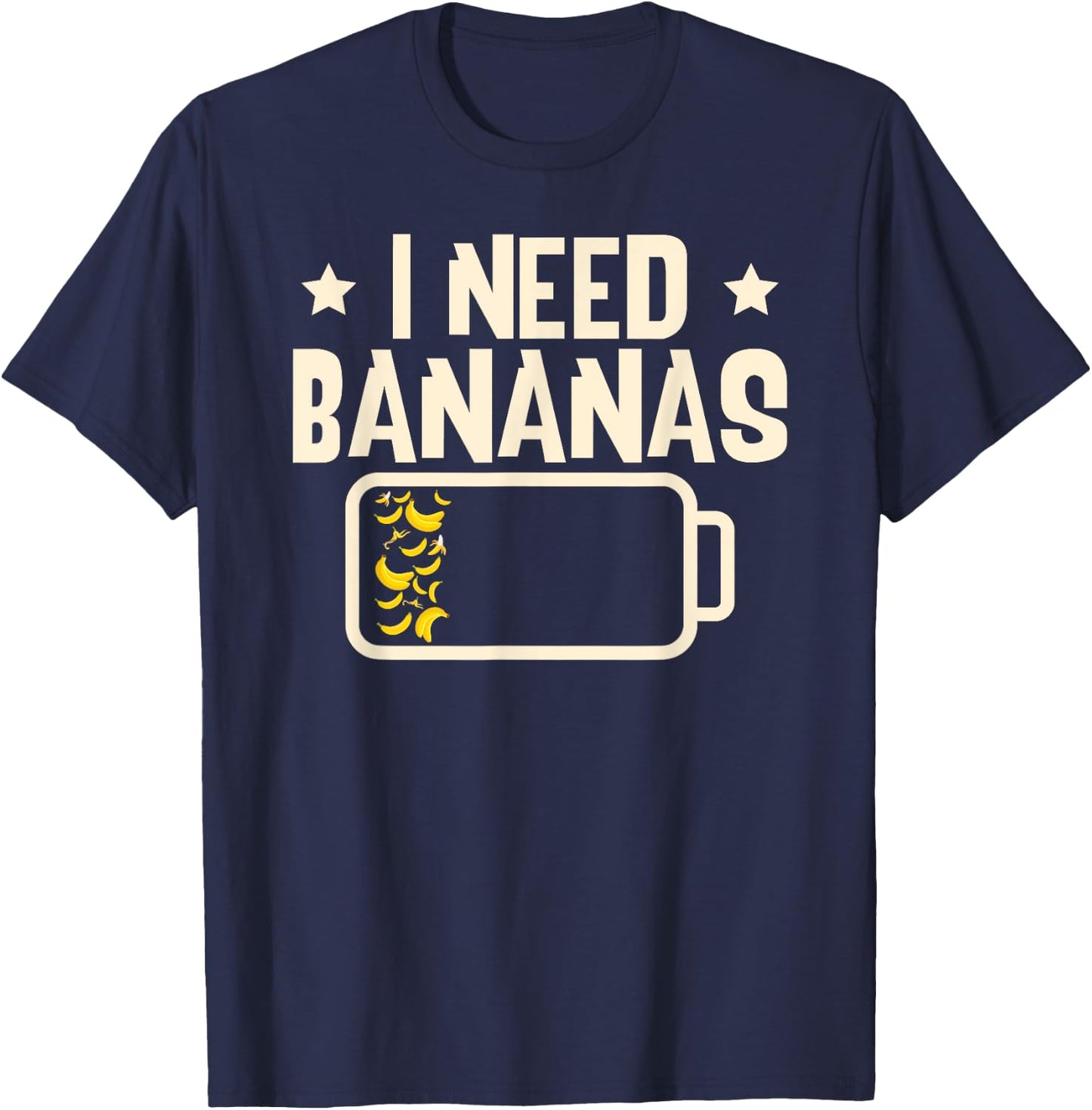 I Need Bananas Fruit Banana Lover T-Shirt - T-Shirt | Navy