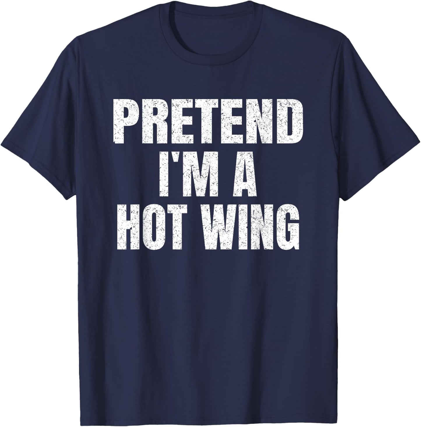 Pretend I'm A Hot Wing Lazy Easy Halloween Family Costume T-Shirt - T-Shirt | Navy