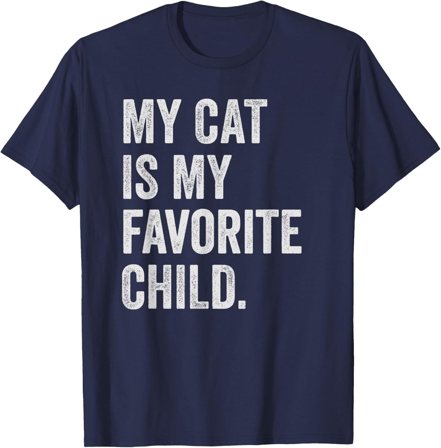 My cat is My Favorite Child T-Shirt - T-Shirt | Navy