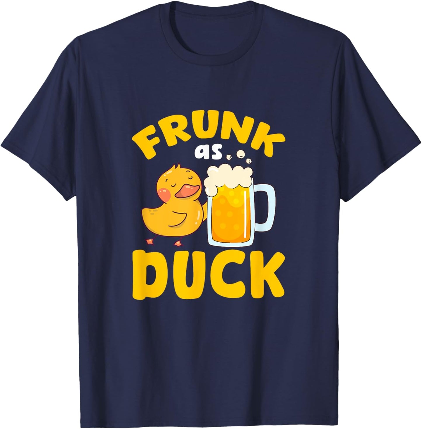Frunk As Duck Beer Duckling Drinking Party T-Shirt - T-Shirt | Navy