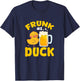 Frunk As Duck Beer Duckling Drinking Party T-Shirt - T-Shirt | Navy