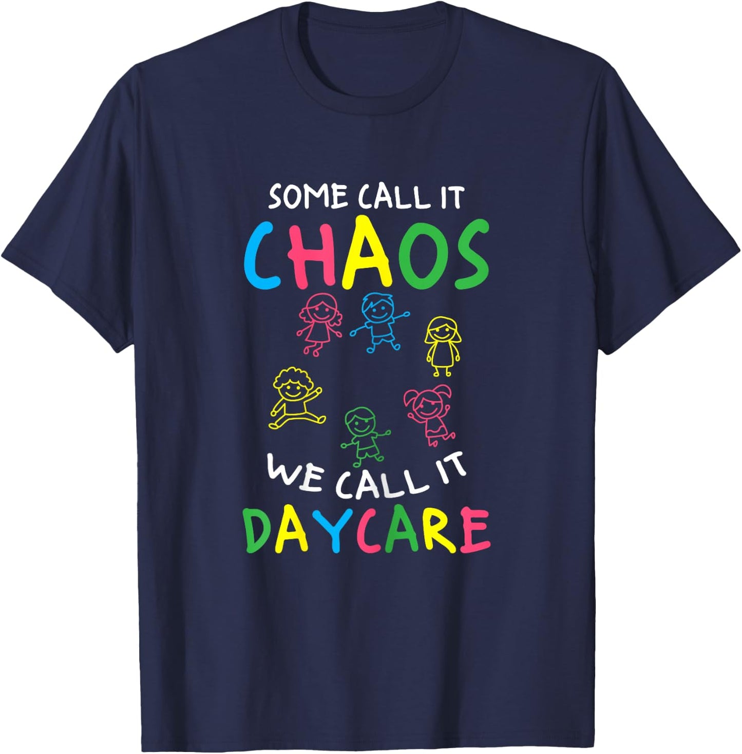 Daycare Teacher Crew Some Call It Chaos We Call It Daycare Women T-Shirt - T-Shirt | Navy