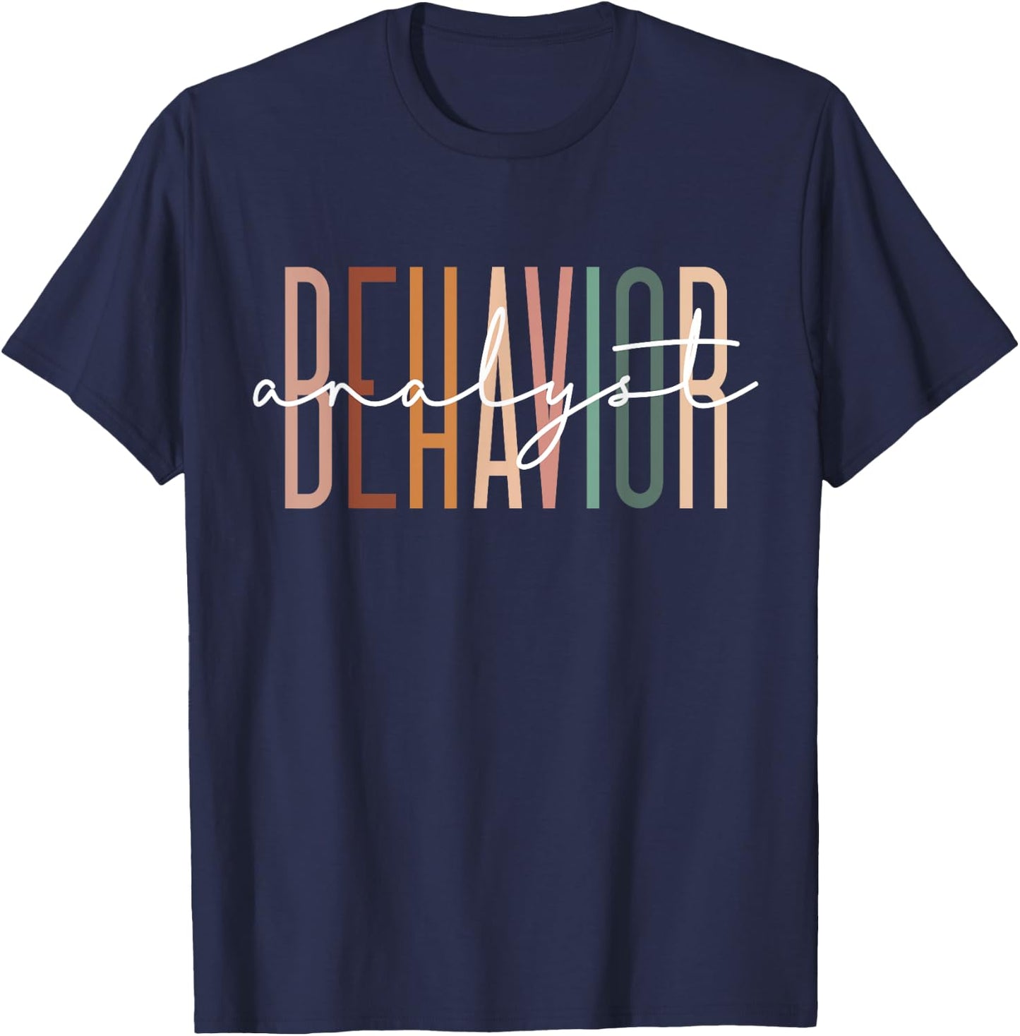 Behavior Analyst Teacher Squad Technician Therapist Analysis T-Shirt - T-Shirt | Navy