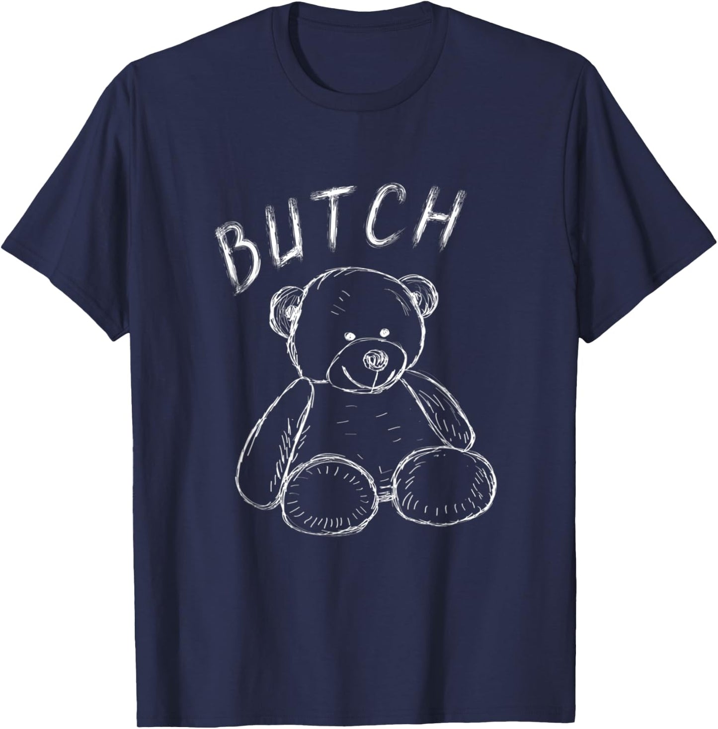 Teddy Bear Butch Masculine Lesbian Cuddly Lover Lesbian T-Shirt - T-Shirt | Navy