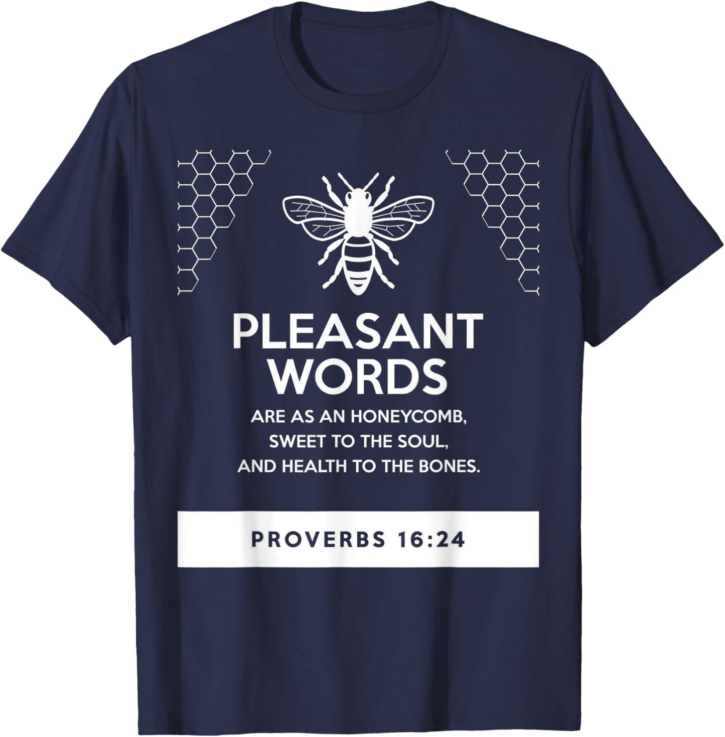 proverbs bible study Proverbs 16 24 T-Shirt - T-Shirt | Navy