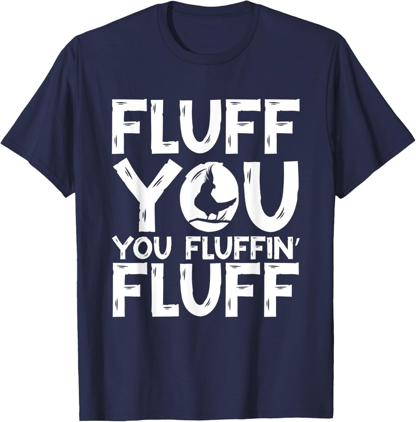 Fluff You You Fluffin' Fluff Parrot Bird Cockatiel T-Shirt - T-Shirt | Navy