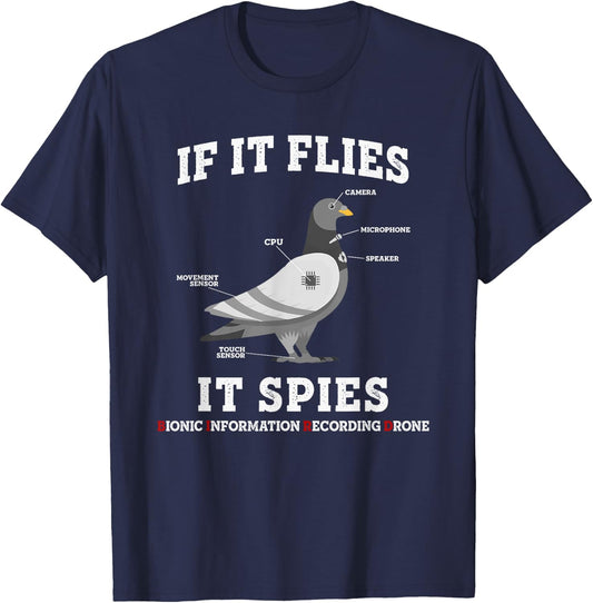 If It Flies, It Spies Birds Are Not Real Drone Anatomy Funny T-Shirt - T-Shirt | Navy