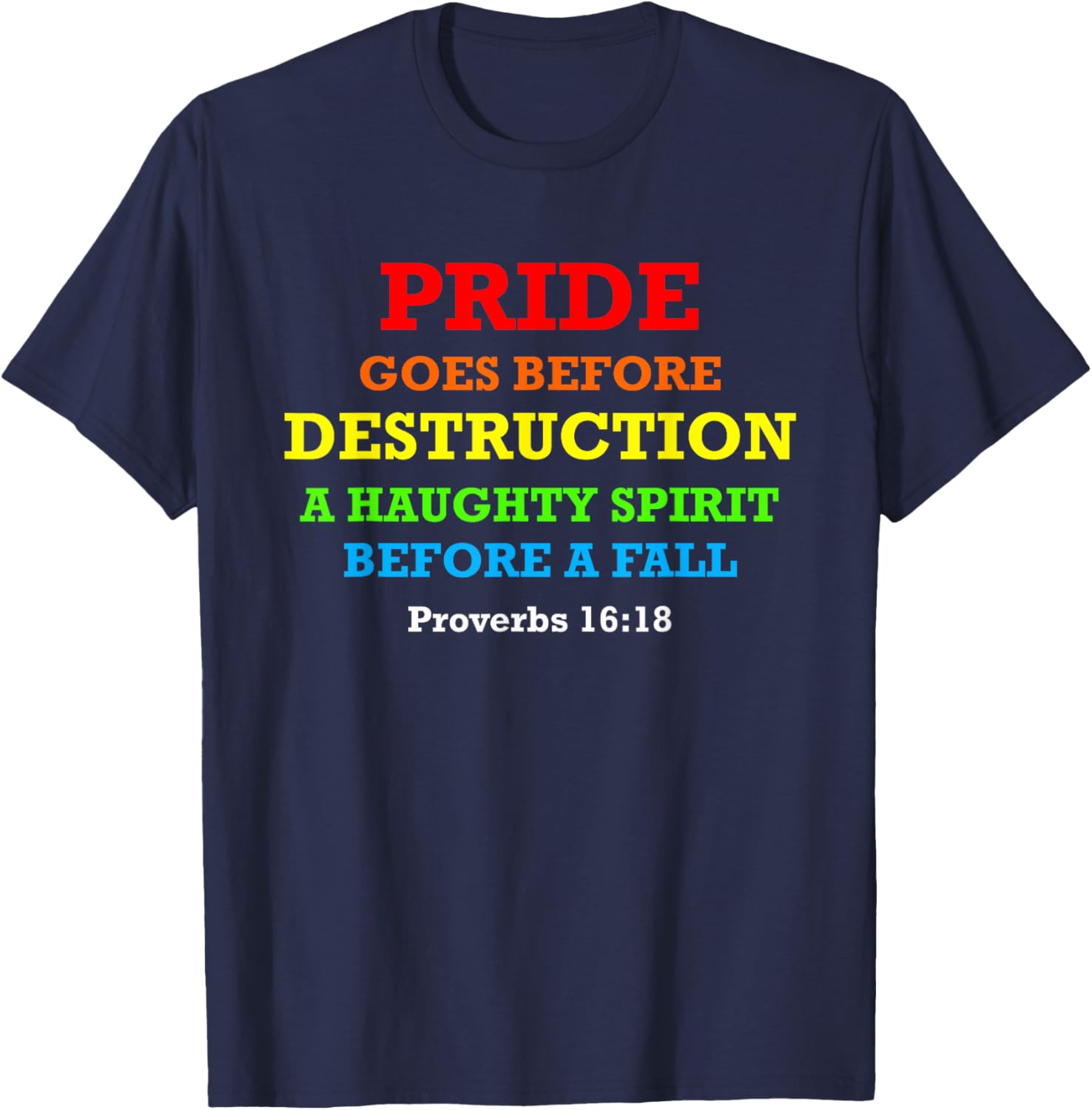 Pride Goes Before Destruction God Bible Quote Month Parade T-Shirt - T-Shirt | Navy