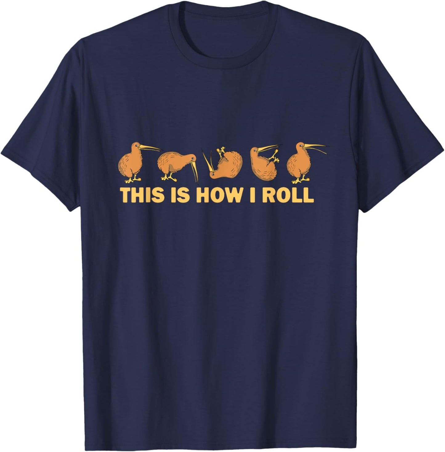 Kiwi Bird Australia Souvenir This Is How I Roll Kiwi T-Shirt - T-Shirt | Navy
