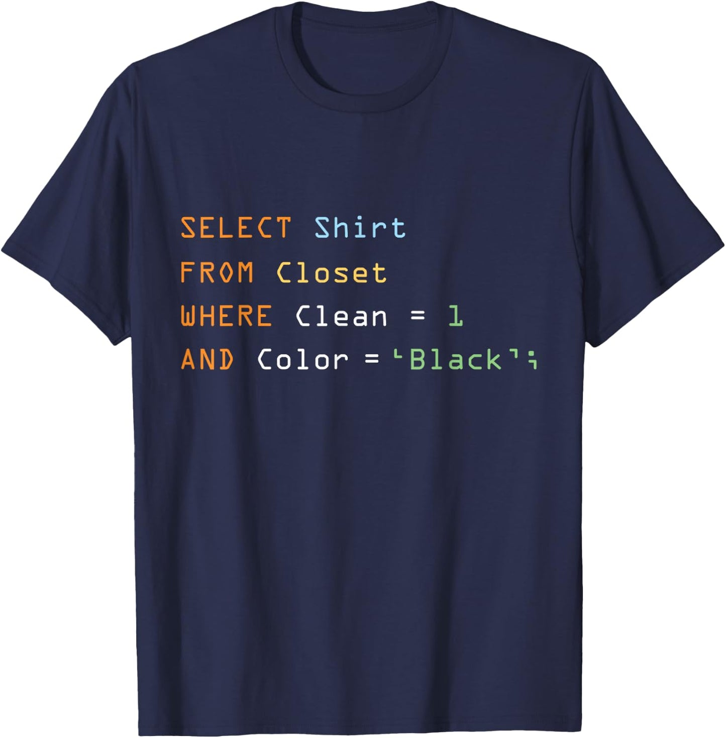 Funny Programming Code Computer Programmer SQL Database T-Shirt - T-Shirt | Navy