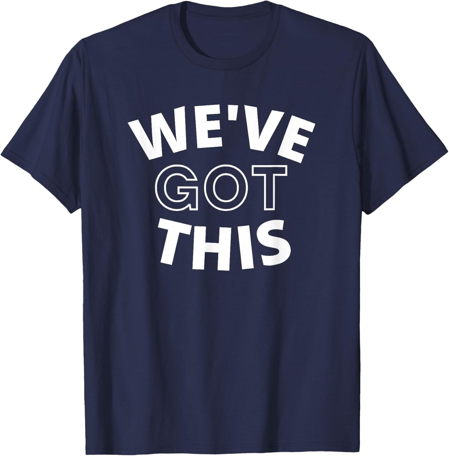 We Got This Women's Men's & Kid's T-Shirt - T-Shirt | Navy
