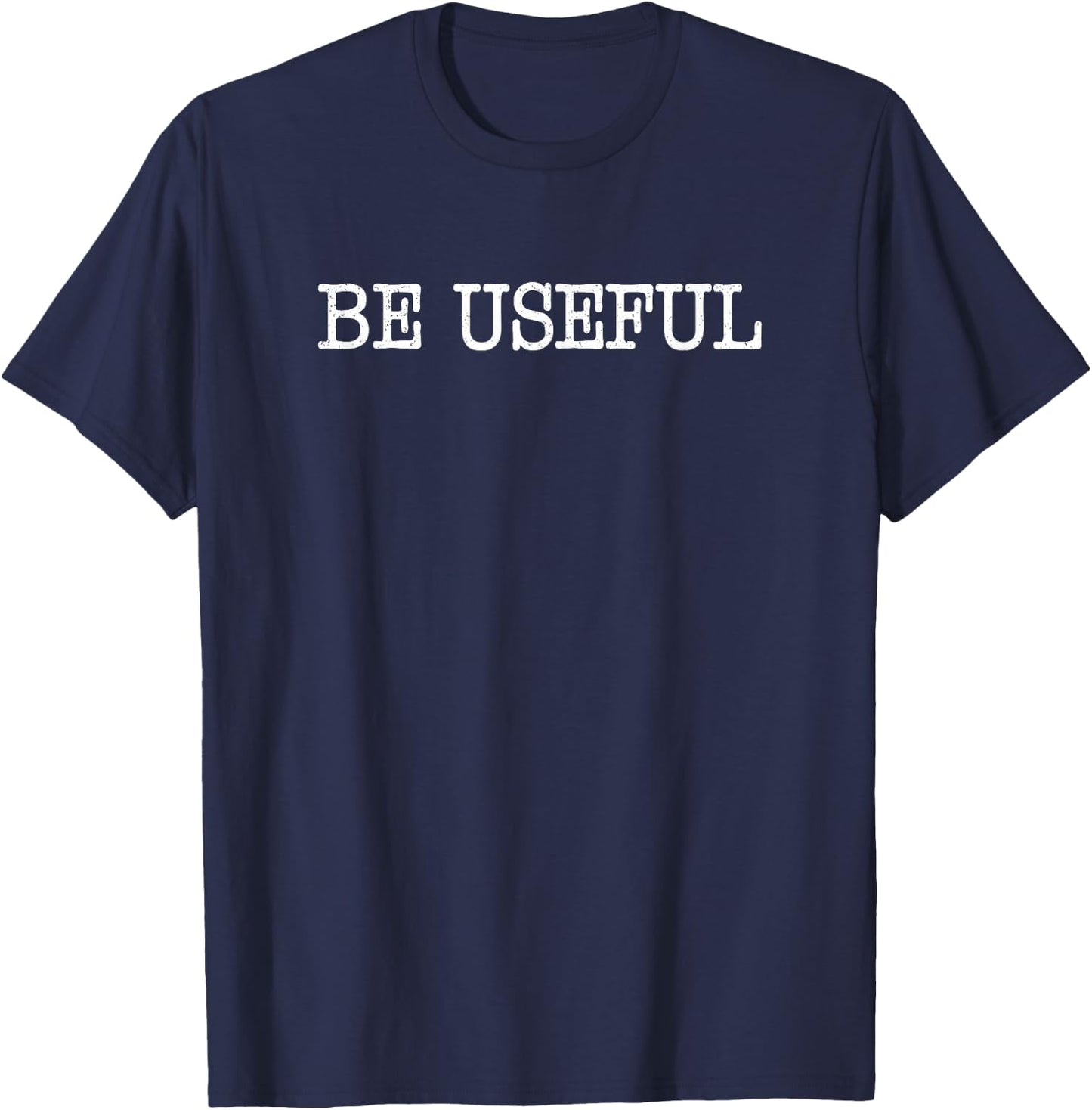 Be Useful Service to Others T-Shirt - T-Shirt | Navy