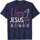 Bingo Player Jesus Faith Christian I Love Jesus And Bingo T-Shirt - T-Shirt | Navy