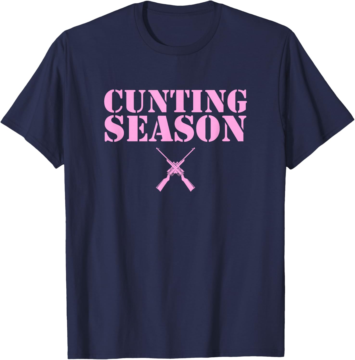 Cunting Season Hunting Counting Season Funny T-Shirt - T-Shirt | Navy