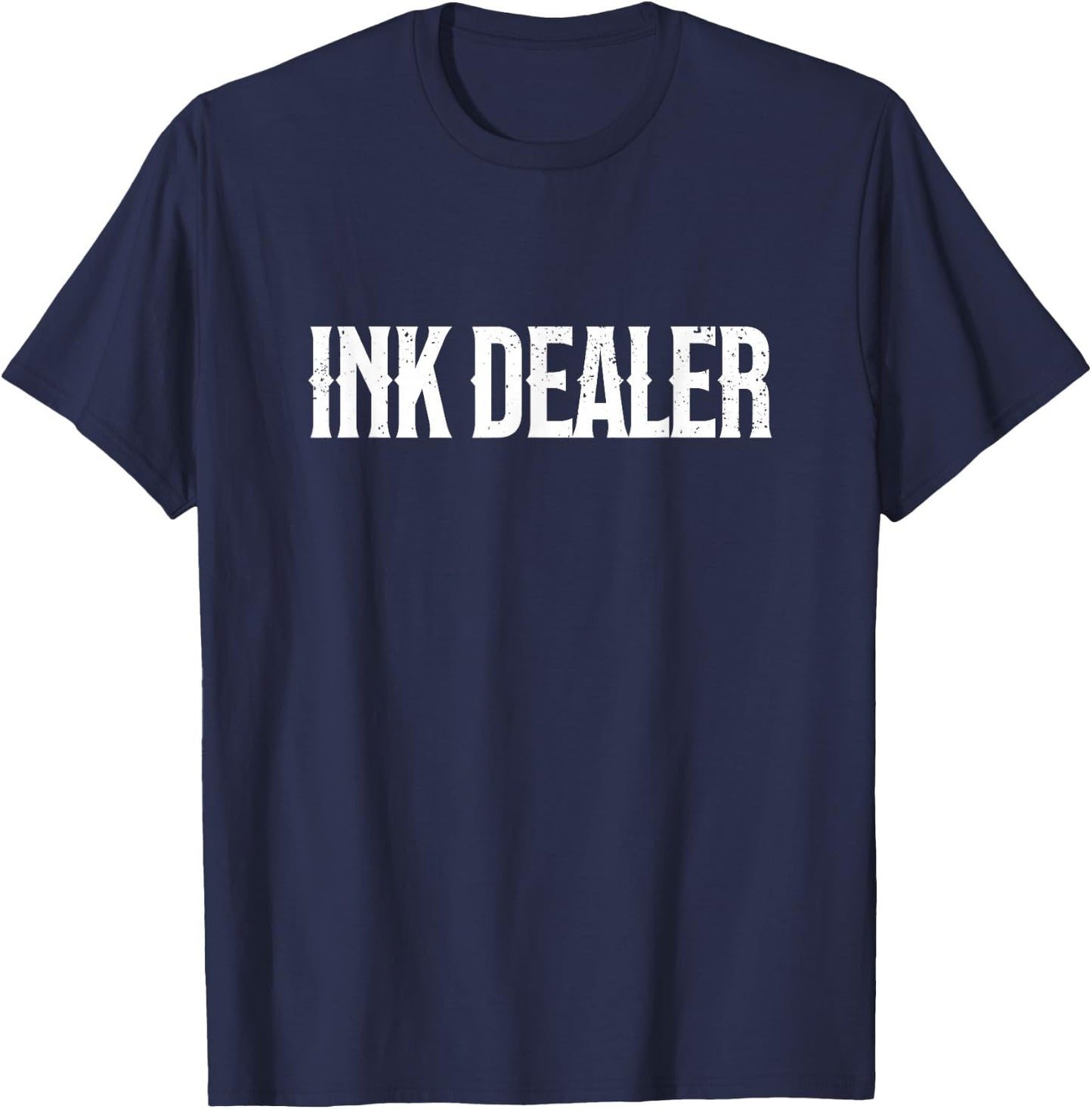 Ink Dealer Addict Tattoo Funny Tattooed Mama Tattoo Artist T-Shirt - T-Shirt | Navy