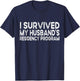 I Survived My Husbands Residency Program T-Shirt - T-Shirt | Navy