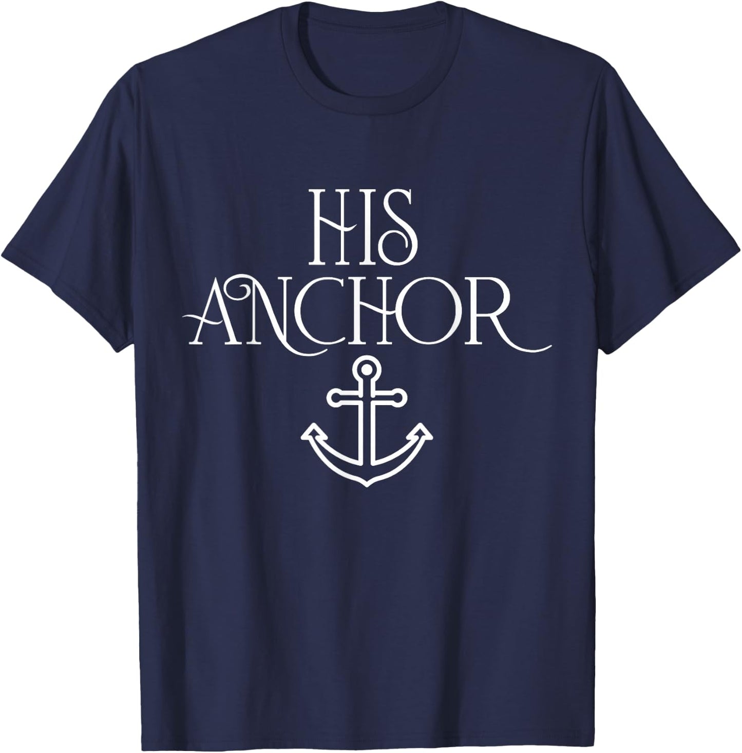 Cruise Her Captain His Anchor Couple Matching Boat lover T-Shirt - T-Shirt | Navy