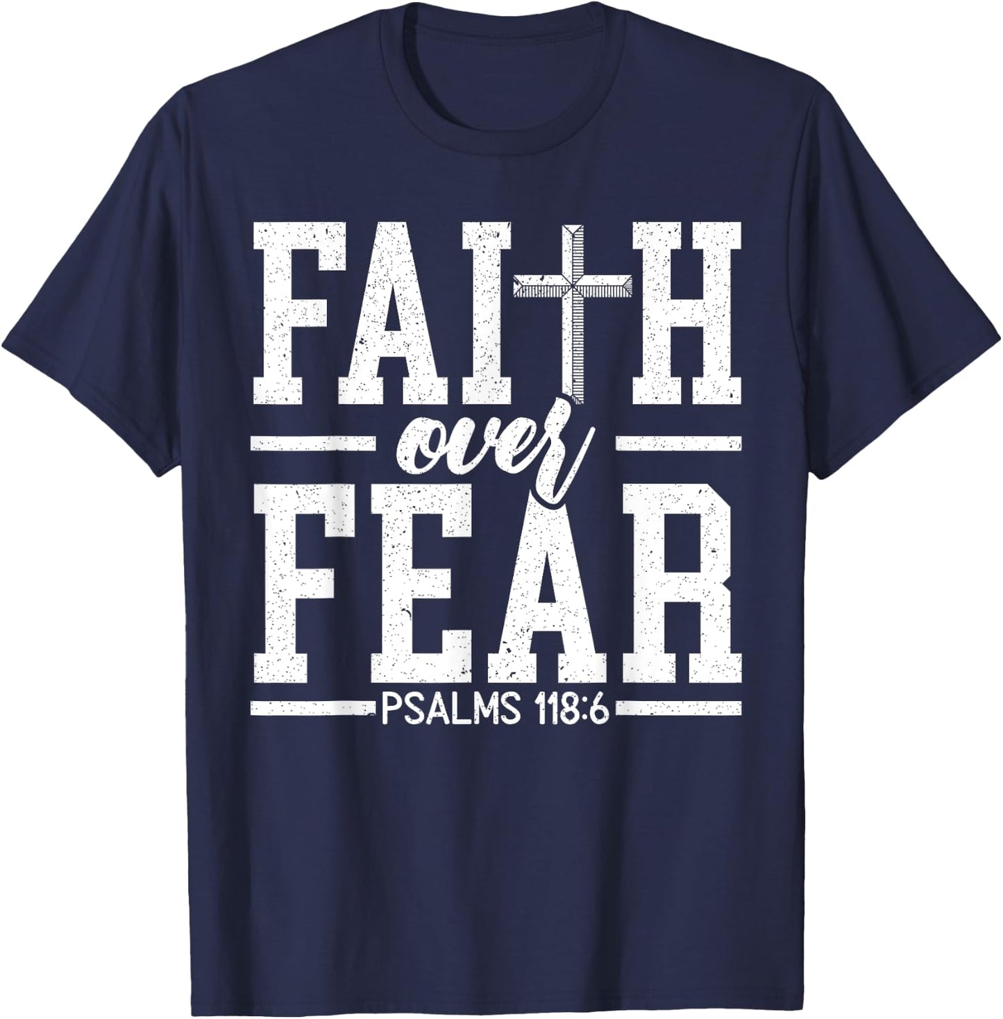 Faith Over Fear Christ Religious Pastor Christian Believer T-Shirt - T-Shirt | Navy