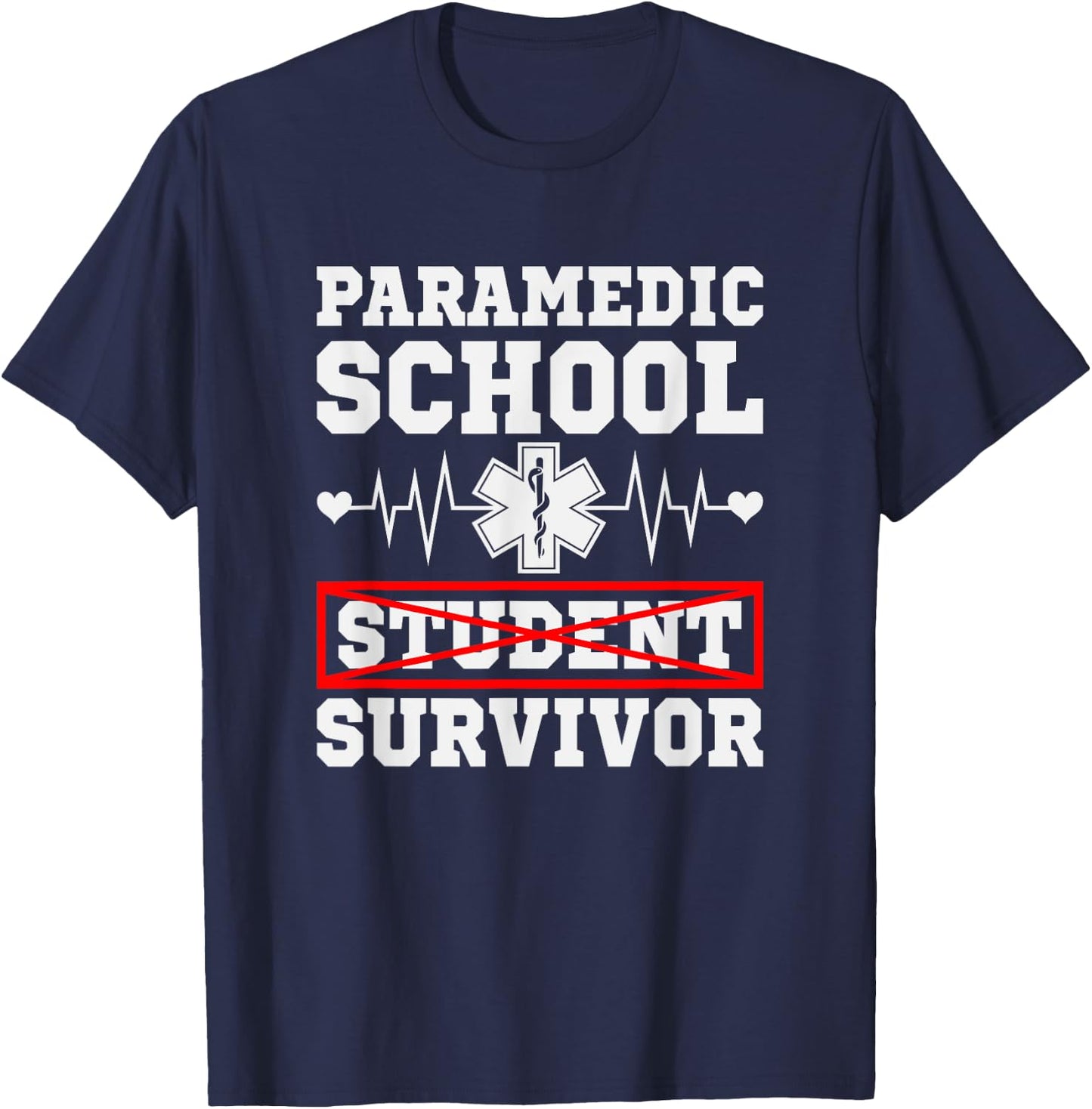 Paramedic School Student Funny EMS Nurse Ambulance Driver T-Shirt - T-Shirt | Navy