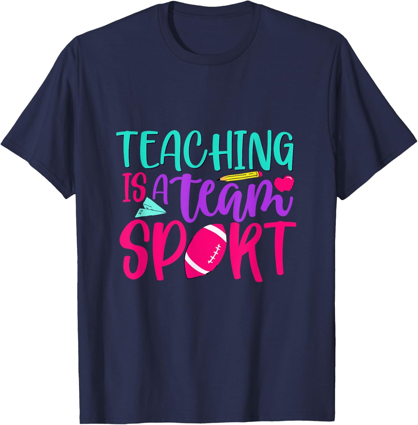 Inspirational Teacher's Day Quote Teaching Is A Team Sport Men Women T-Shirt - T-Shirt | Navy