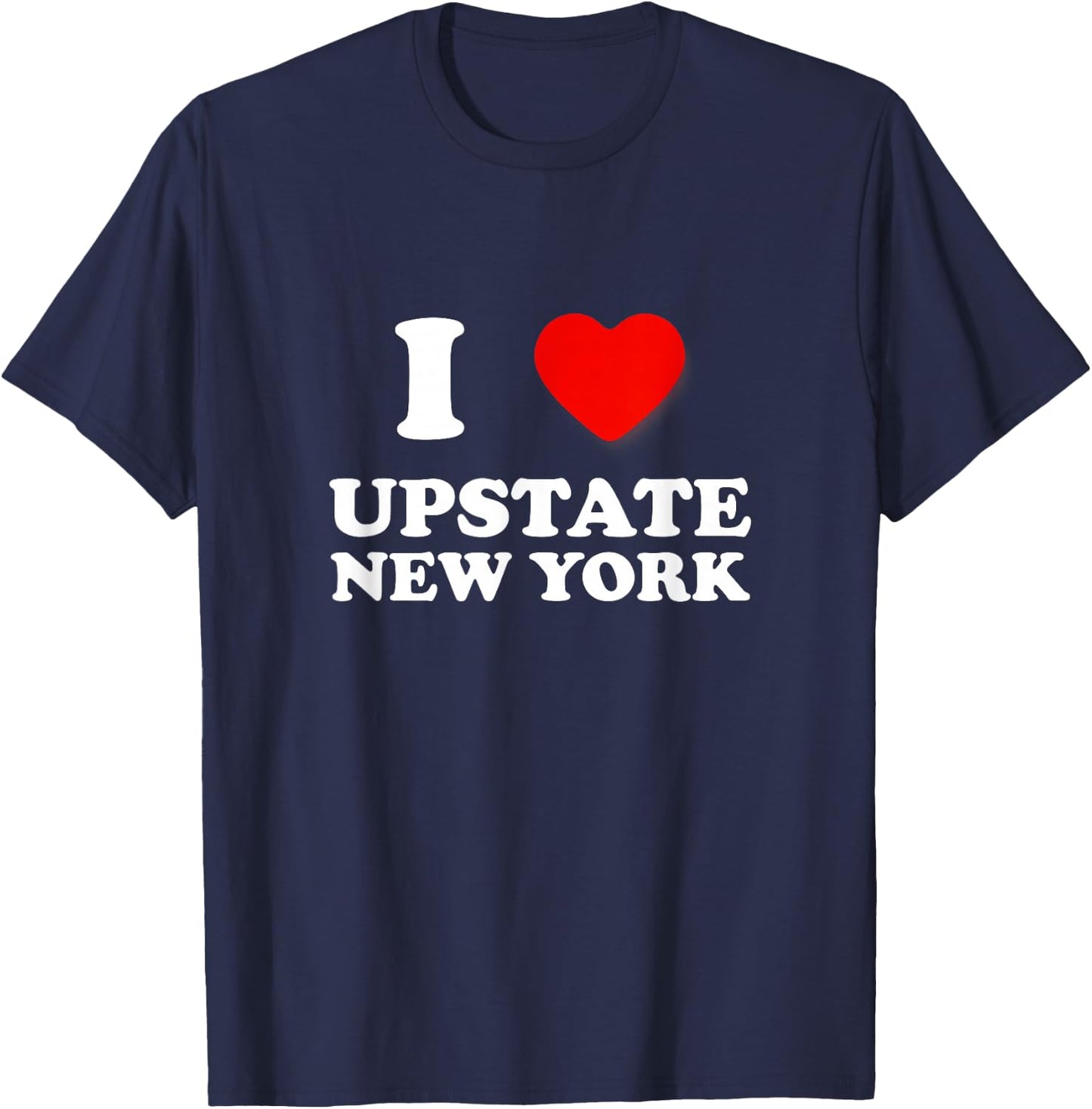 I Love Upstate New York Travel Camping Nature Outdoors T-Shirt - T-Shirt | Navy