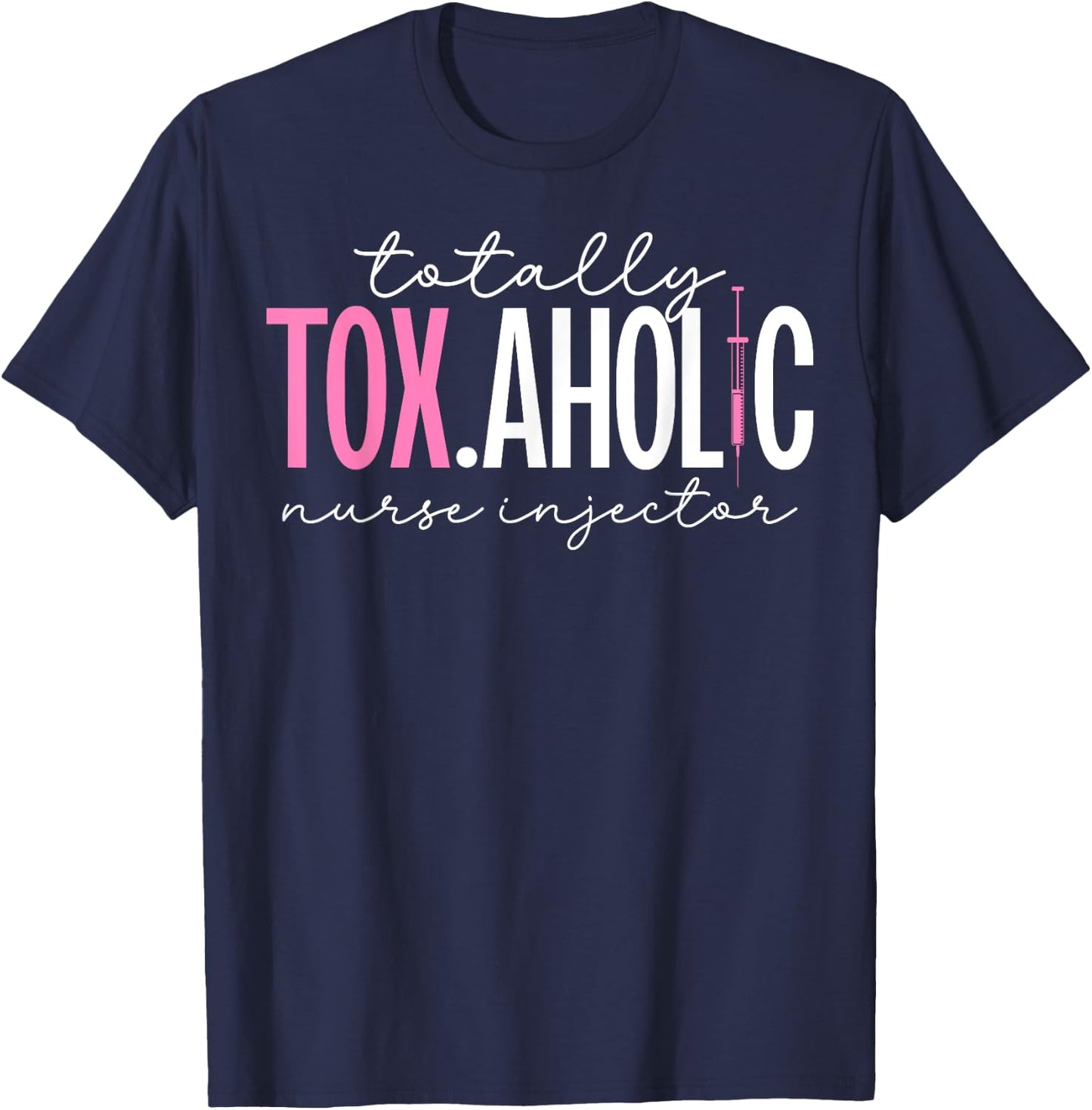 Funny Nurse Injector Aesthetic Nurse Injector T-Shirt - T-Shirt | Navy