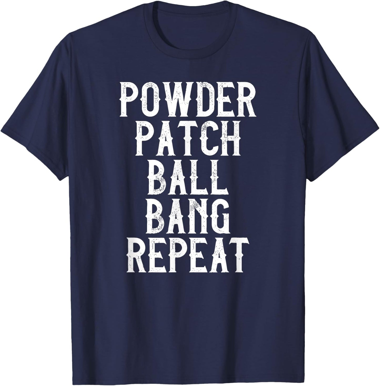 Muzzleloader Rifle Funny Muzzleloading Powder, Patches, Ball T-Shirt - T-Shirt | Navy