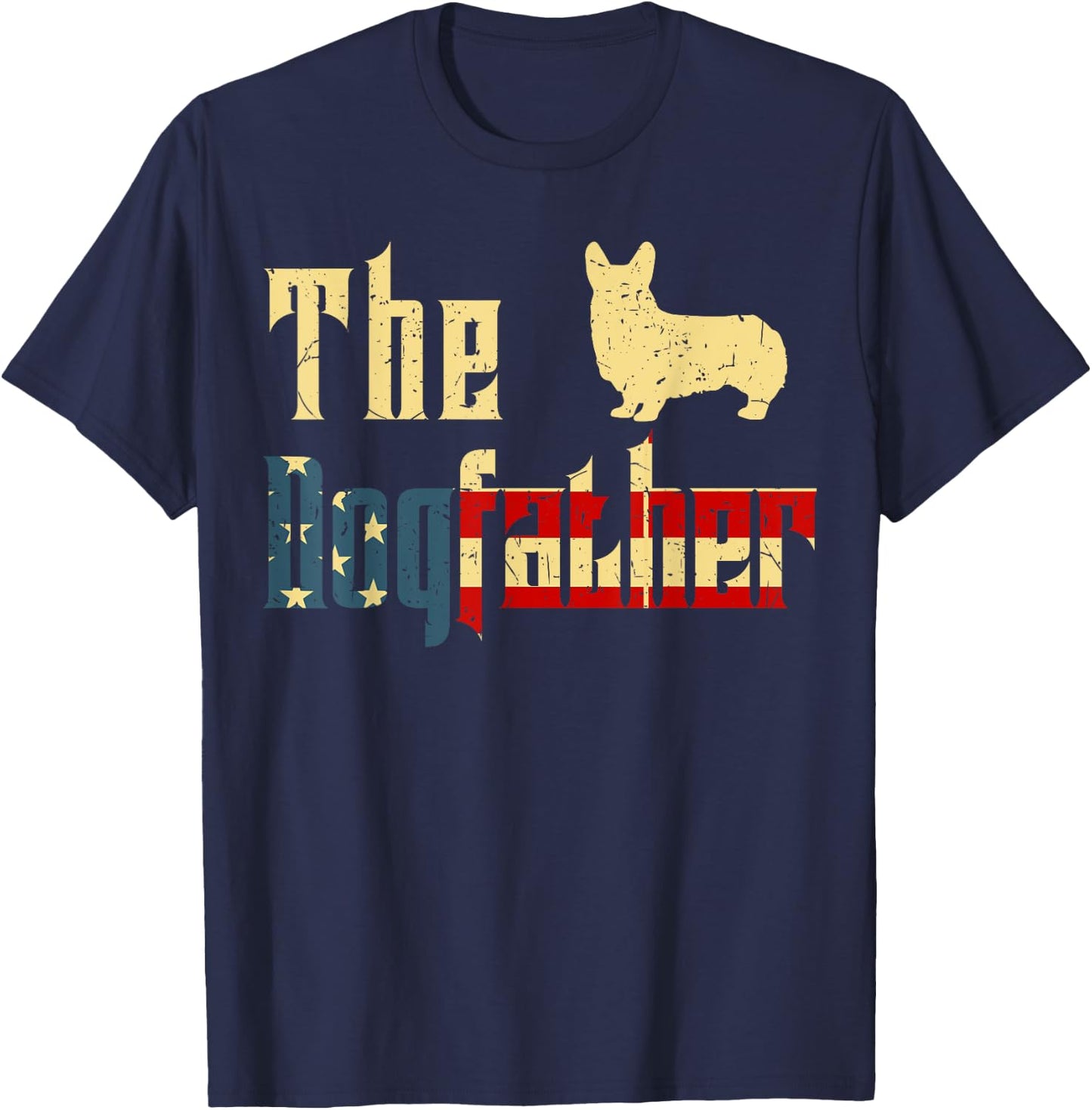 Dogfather Father Day Gift Best Welsh Corgi Dad Ever 4th July T-Shirt - T-Shirt | Navy