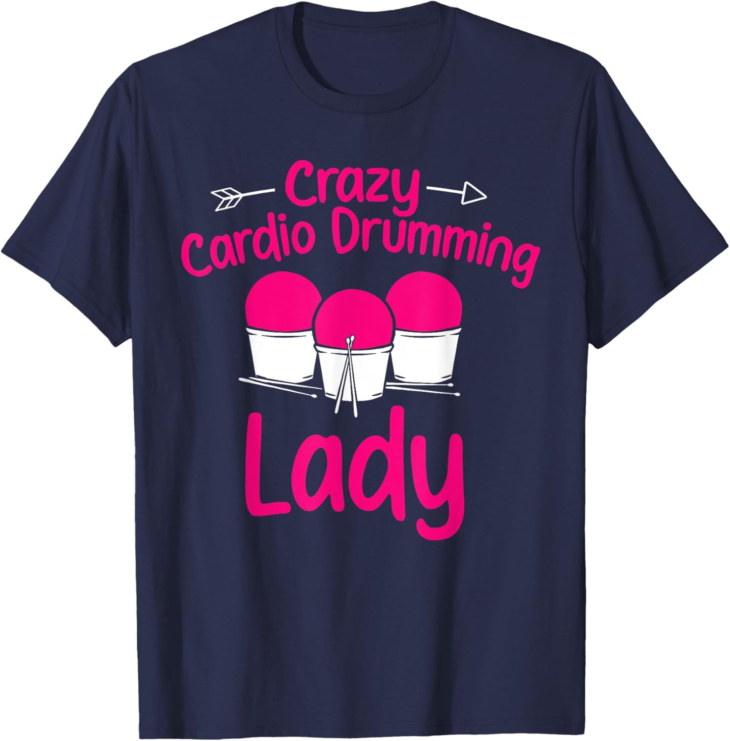 Crazy Cardio Drumming Lady Gym Fitness Class Workout T-Shirt - T-Shirt | Navy