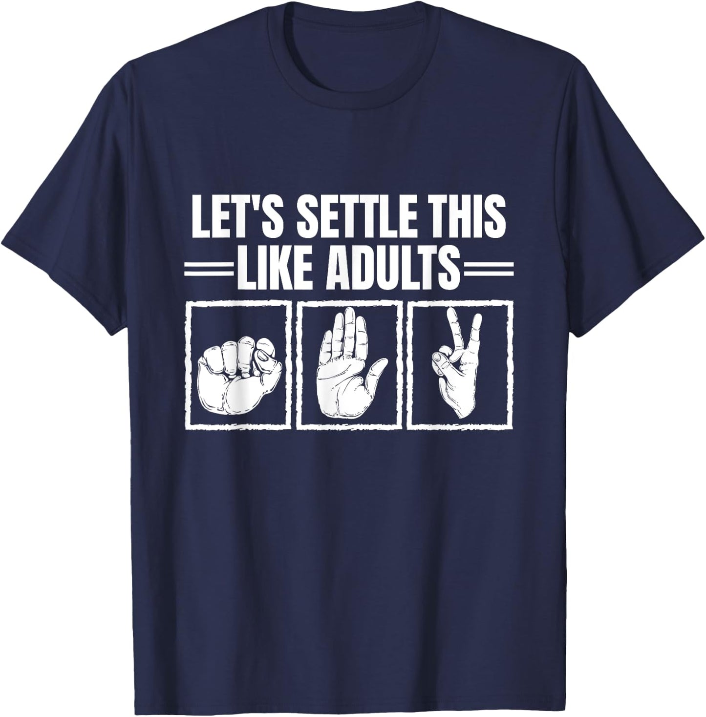 Let's Settle This Like Adults Rock Paper Scissors Hand Game T-Shirt - T-Shirt | Navy
