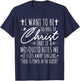 I Want To Be So Full Of Christ That If A Mosquito Bites Me T-Shirt - T-Shirt | Navy