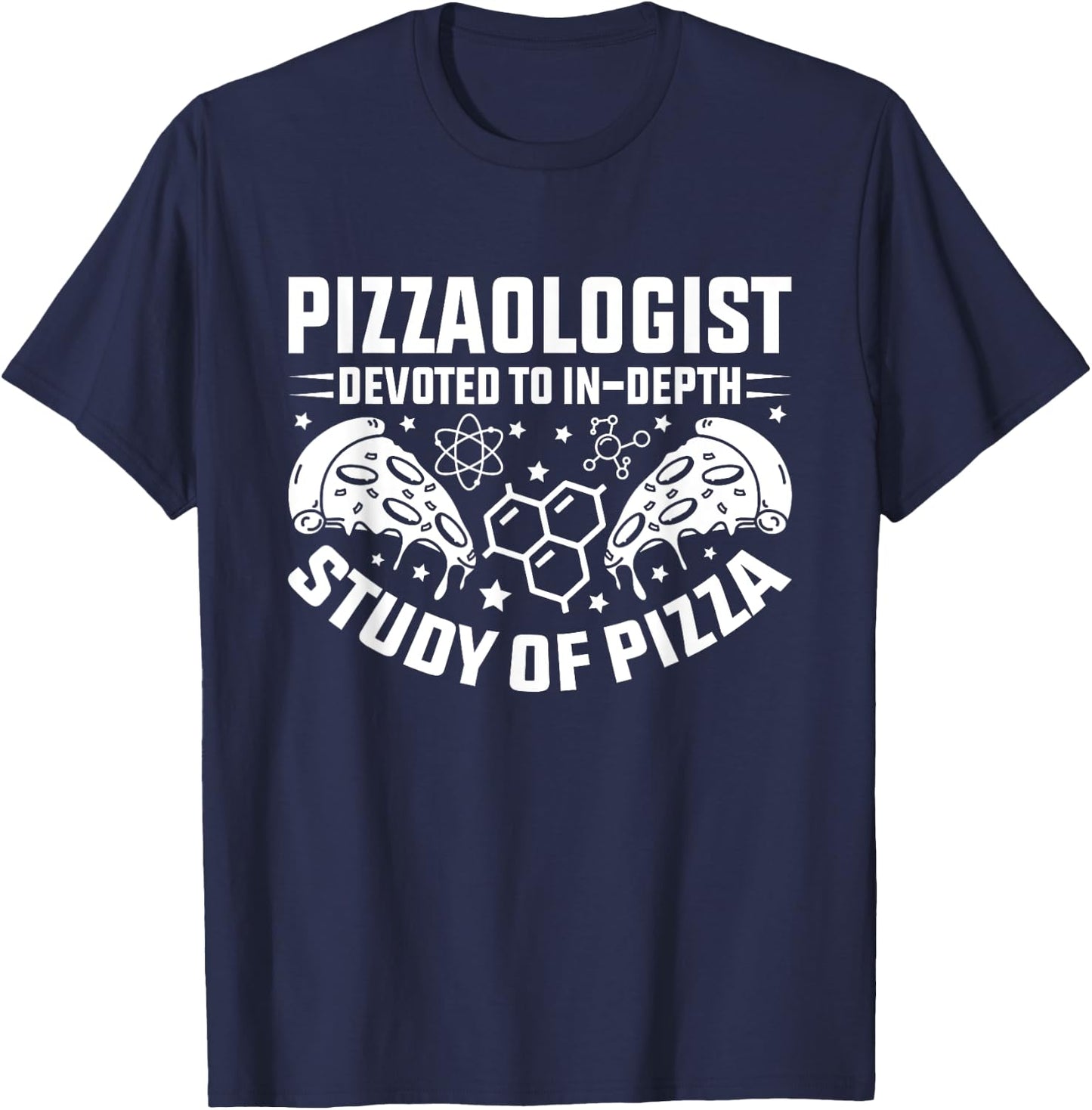 Pizzalogist Devoted To In-Depth Study Of Pizza Lover T-Shirt - T-Shirt | Navy
