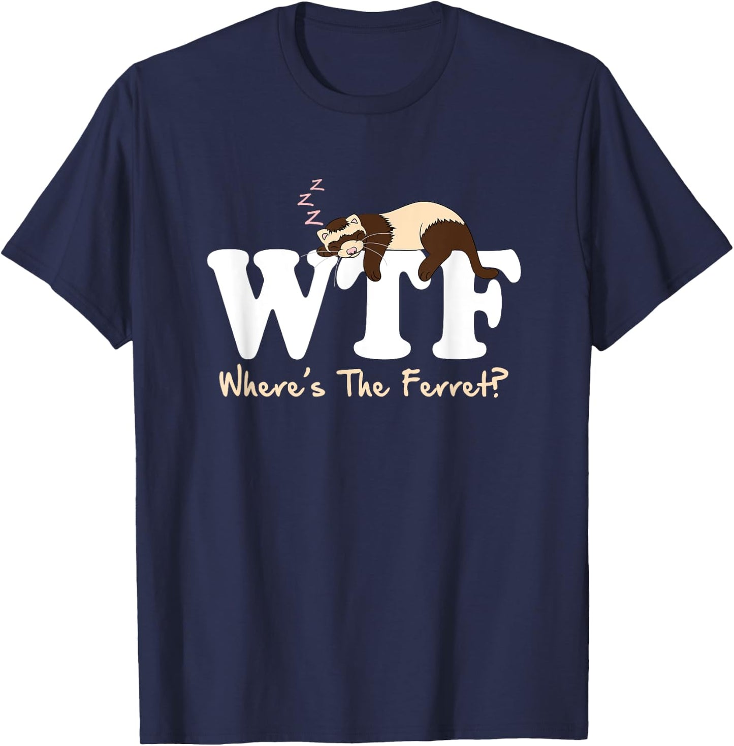 WTF Where's The Ferret Animal T-Shirt - T-Shirt | Navy