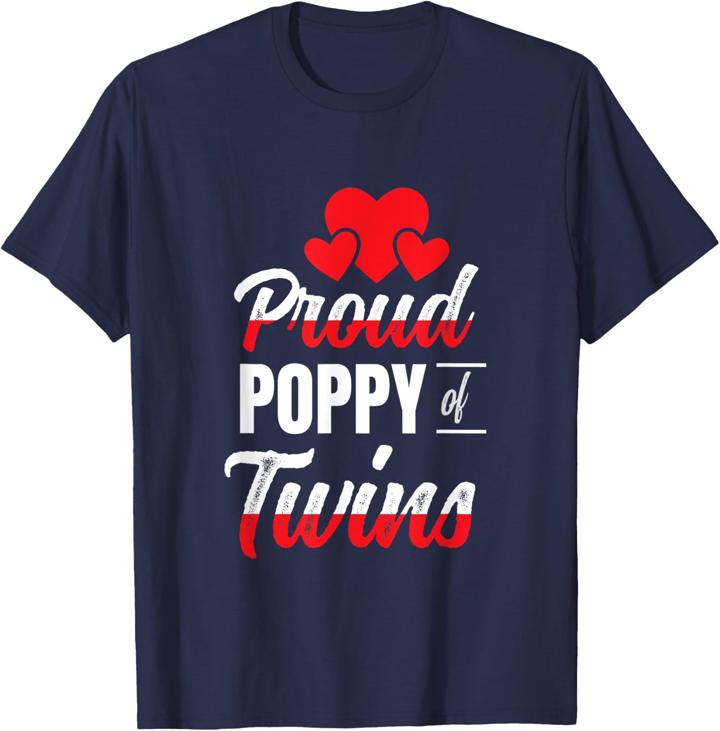 Proud Poppy of Twins Best Fathers Day Dad Of Twins T-Shirt - T-Shirt | Navy