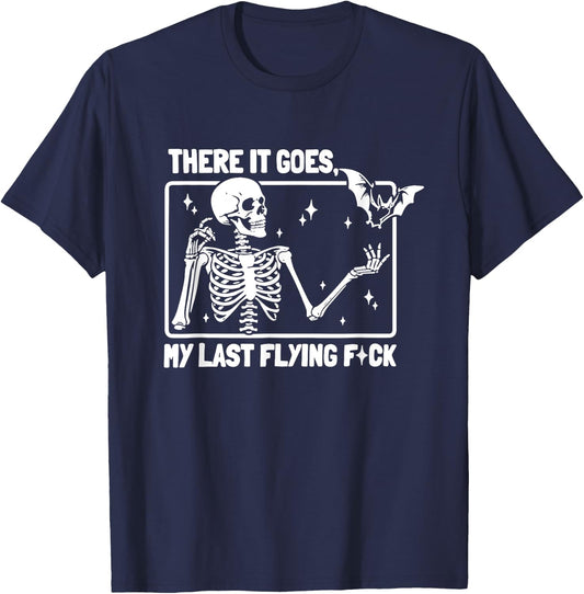 There It Goes My Last Flying F Skeletons Funny Halloween T-Shirt - T-Shirt | Navy
