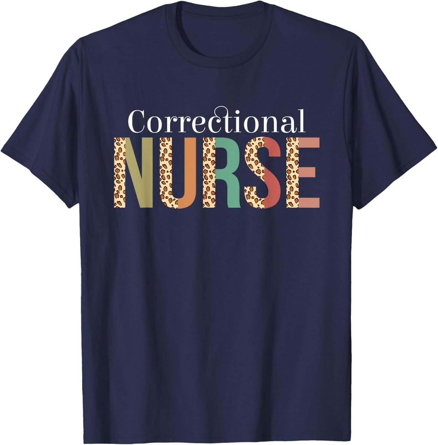 Leopard Correctional Nurse Gifts Nursing Apparel T-Shirt - T-Shirt | Navy