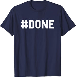 #Done College High School Pride Cute Gag Funny Fan White T-Shirt - T-Shirt | Navy