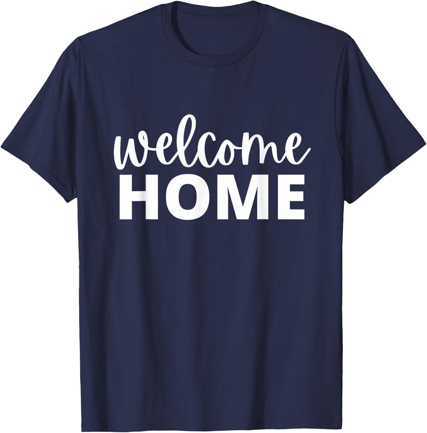 Welcome Home Women's Men's & Kid's T-Shirt - T-Shirt | Navy