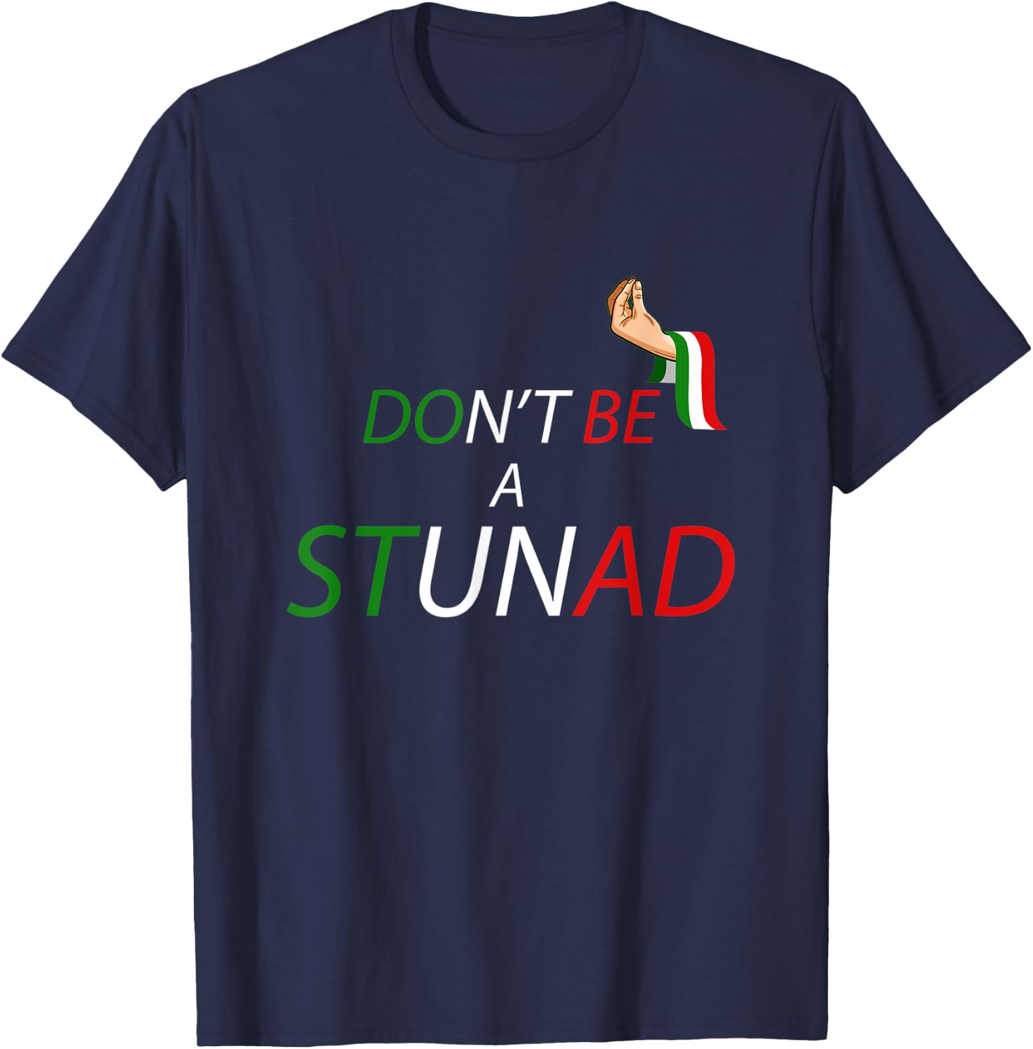 Don't Be a Stunad T-Shirt - T-Shirt | Navy