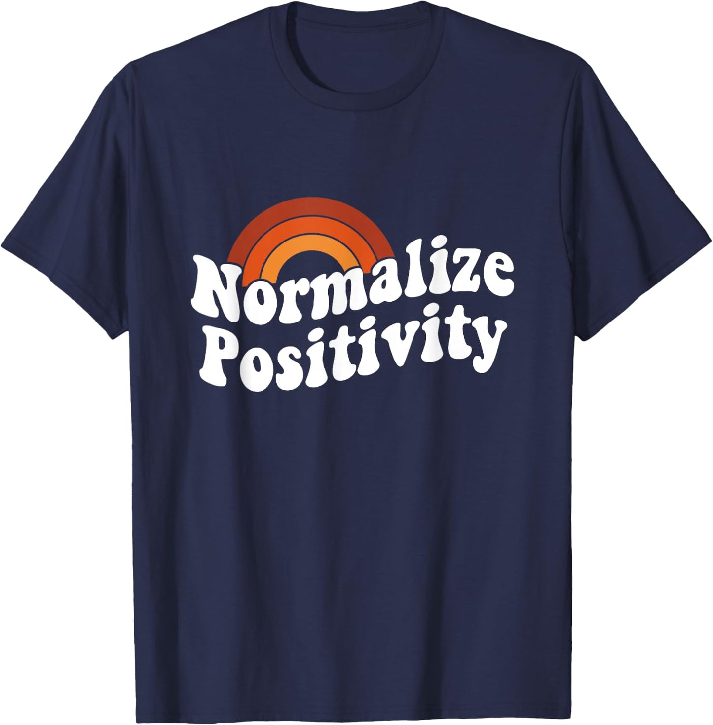 Normalize Positivity T-Shirt - T-Shirt | Navy