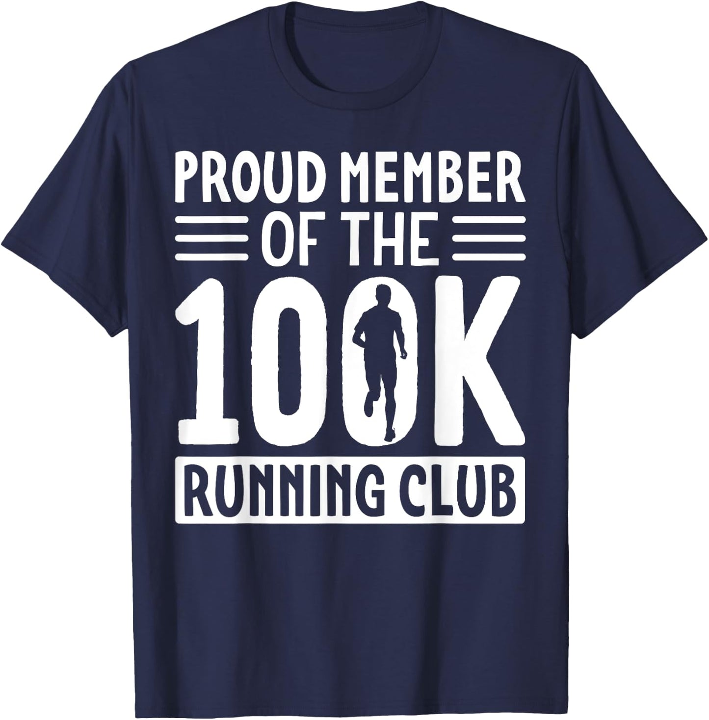 Proud Member Of The 100K Running Club Ultramarathon T-Shirt - T-Shirt | Navy