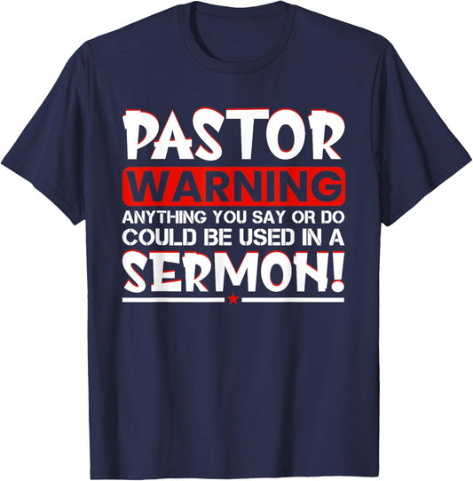 Pastor Warning Sermon Funny Minister Clergy Pastor T-Shirt - T-Shirt | Navy